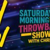 The Saturday Morning Throwback Show with Chris