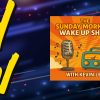 The Sunday Morning Wake Up Show